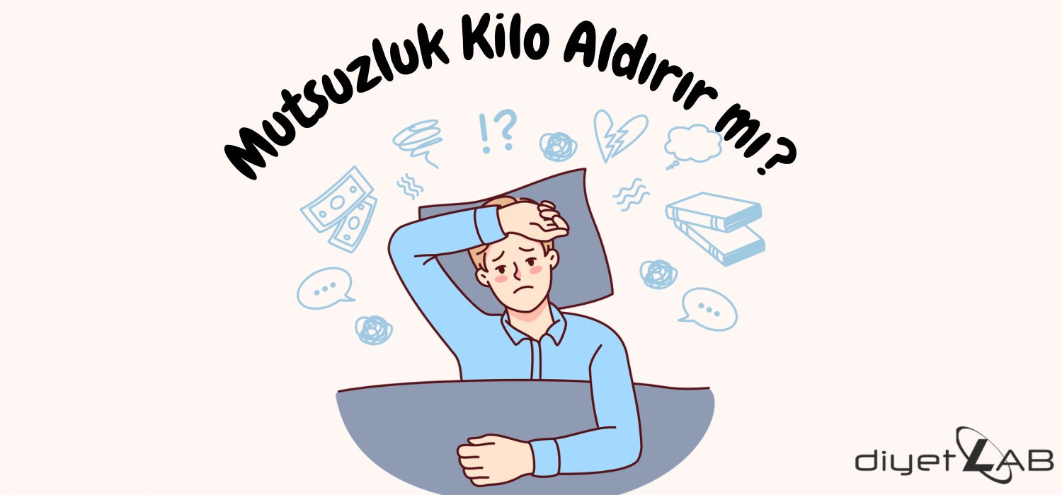 Mutsuzluk Kilo Aldırır mı?